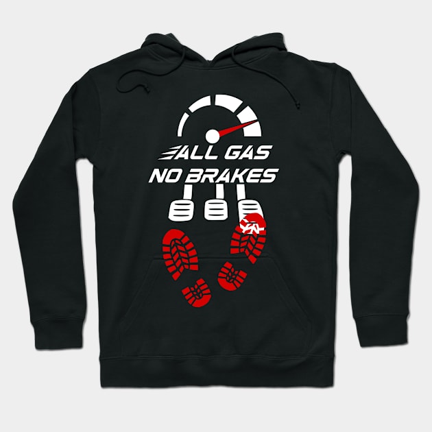 All gas no brakes level up Hoodie by Mayathebeezzz